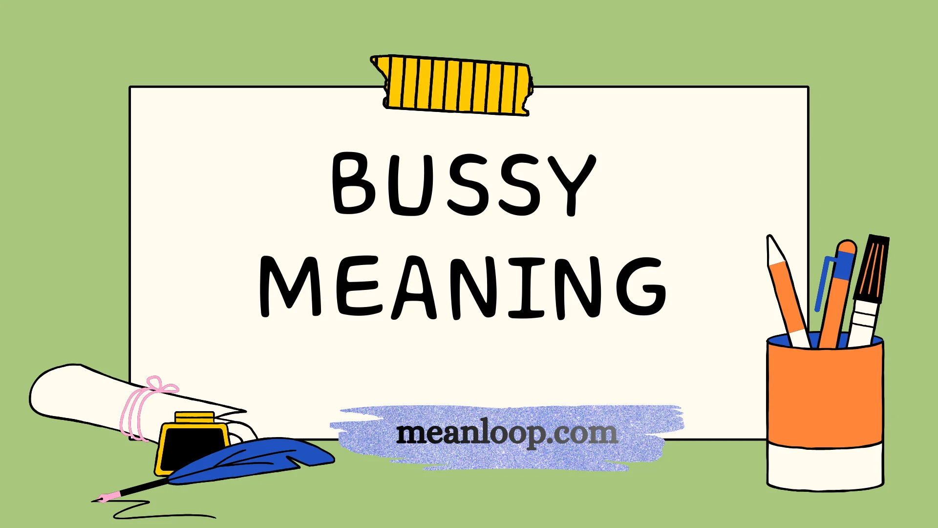 Bussy Meaning: Why This Slang Word Carries So Much Weight