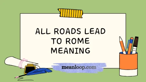 all roads lead to rome meaning