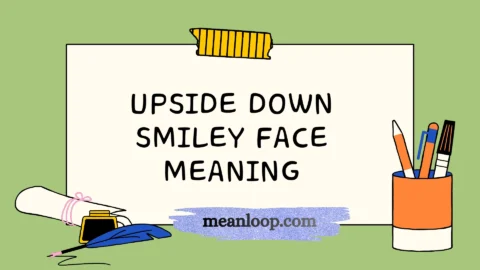 upside down smiley face meaning